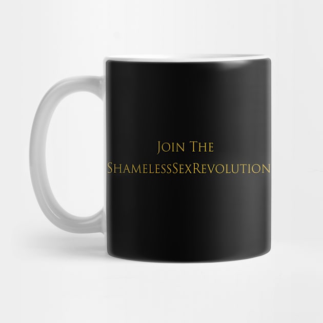 Join the Shameless Sex Revolution by Shameless Sex Podcast